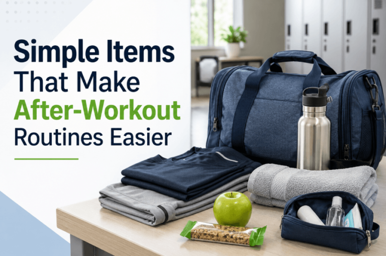 Simple Items That Make After-Workout Routines Easier